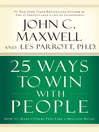 25 Ways to Win with People (eBook): How to Make Others Feel Like a Million Bucks